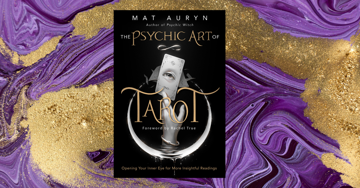 Mat Auryn's brilliant guidebook, Awakening intuition with The Psychic Art of Tarot, Exercises and techniques for psychic activation, Preparing for highest psychic potential, Elliot Adam