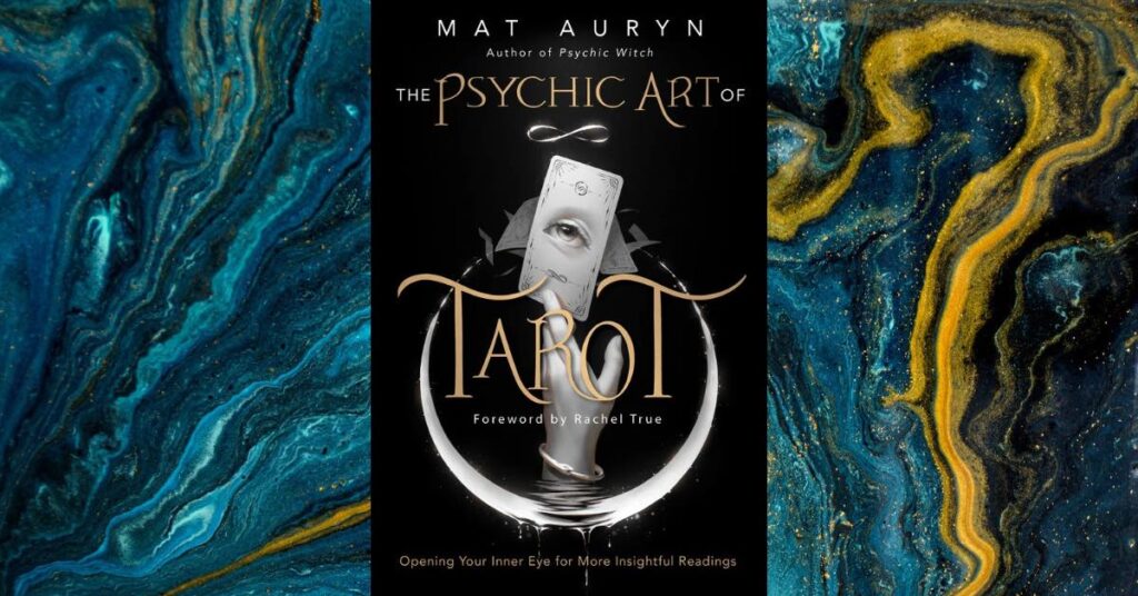 Advanced Tarot Books - The Psychic Art of Tarot by Mat Auryn
